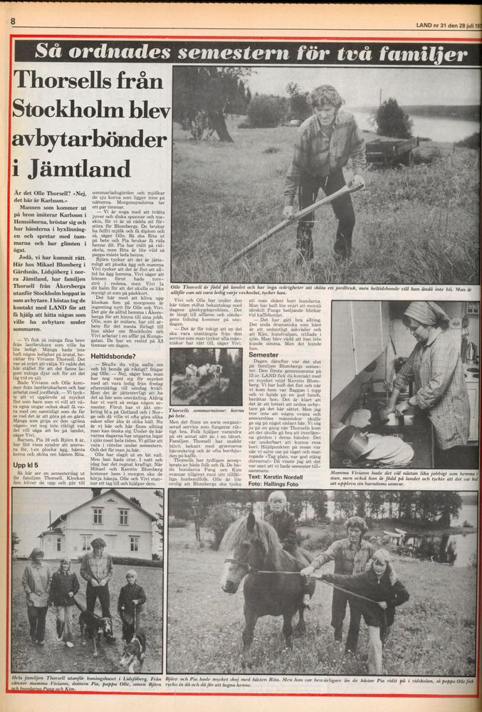 Land skrev om familjen Thorsells sommar som småbönder.