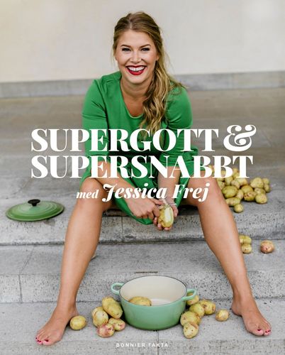 Jessica Frej har skrivit en härlig kokbok för alla oss som ofta har lite ont om tid vid spisen.